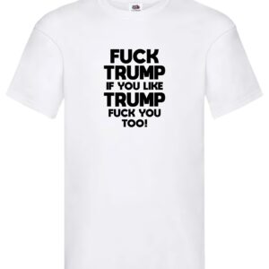Koszulka - Fuck Trump - biała